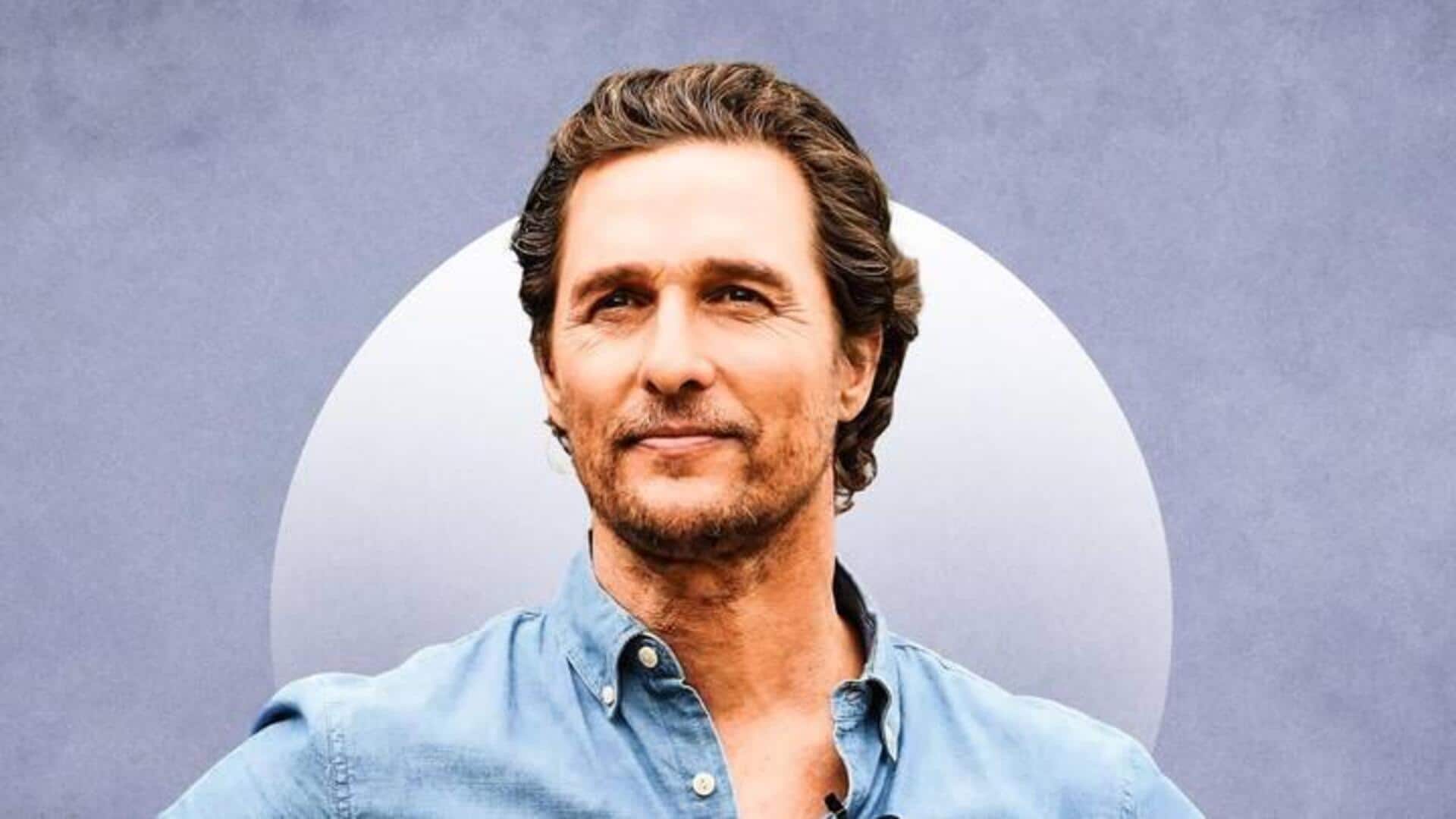 'It was scary': Matthew McConaughey on his hiatus from Hollywood