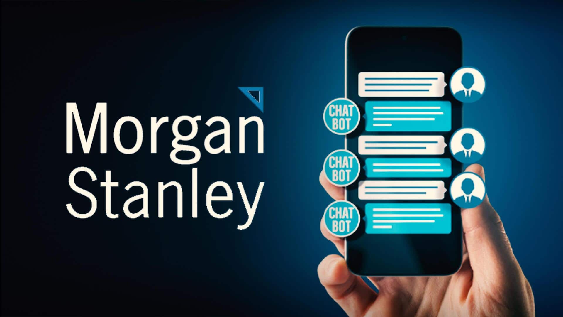 Morgan Stanley to soon unveil its AI chatbot for bankers