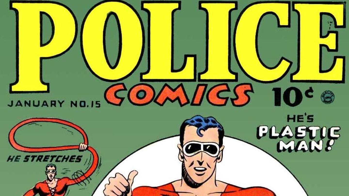 Plastic Man first came into being in 1941 Plastic Man first came into being in 1941