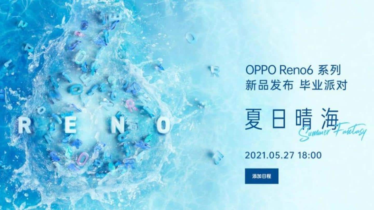 OPPO Reno6 series scheduled to debut on May 27