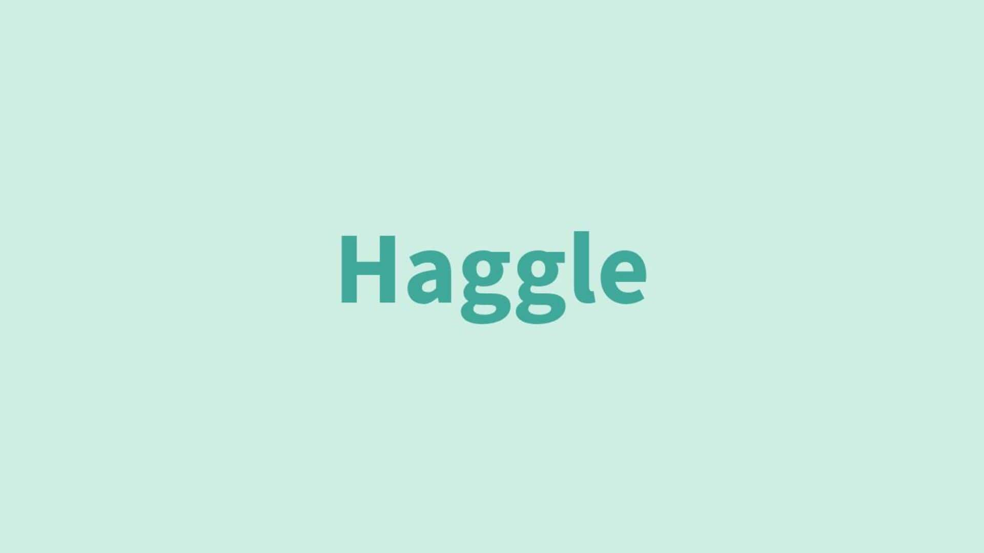 Word of the Day: Haggle