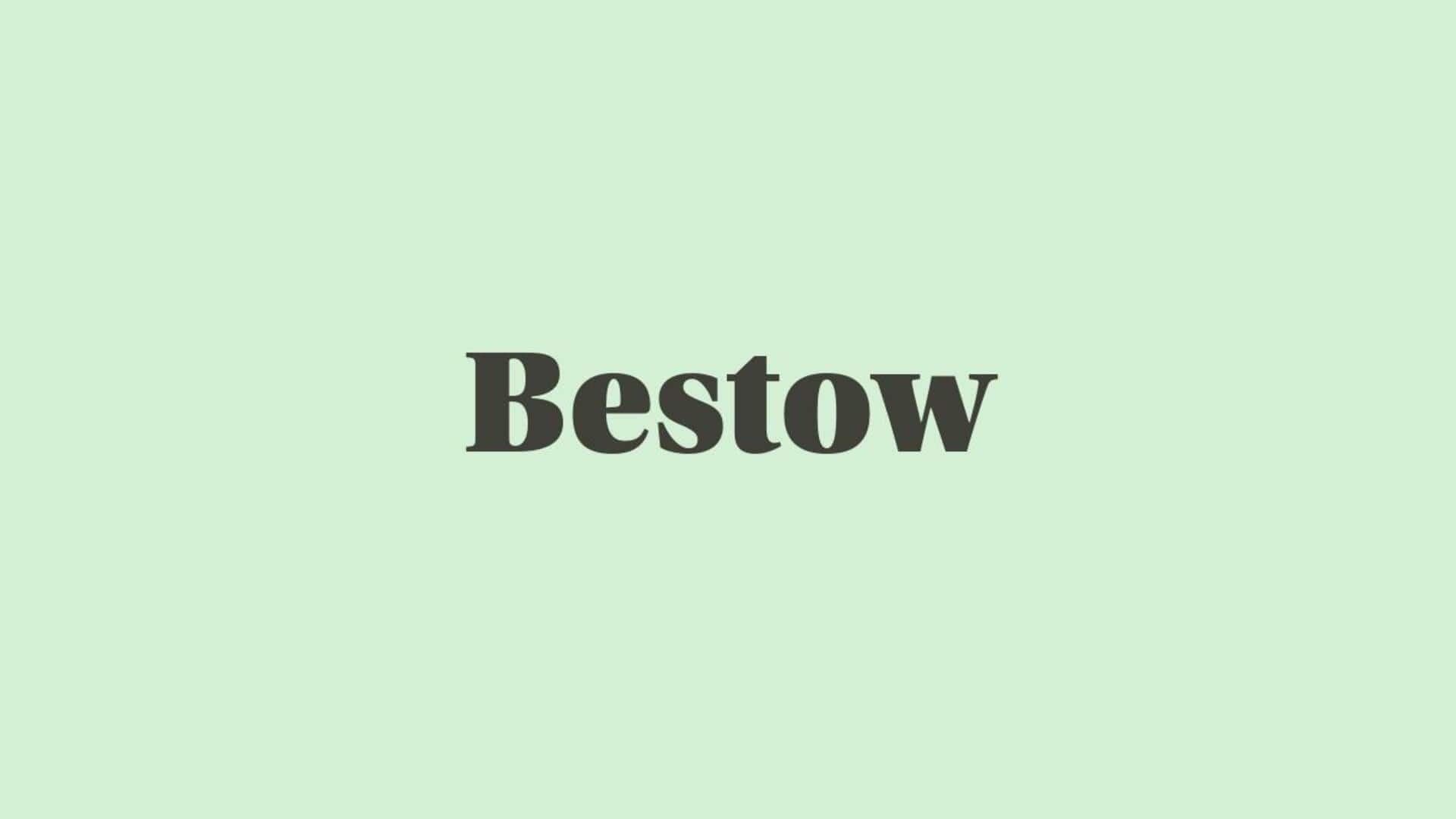 Word of the Day: Bestow