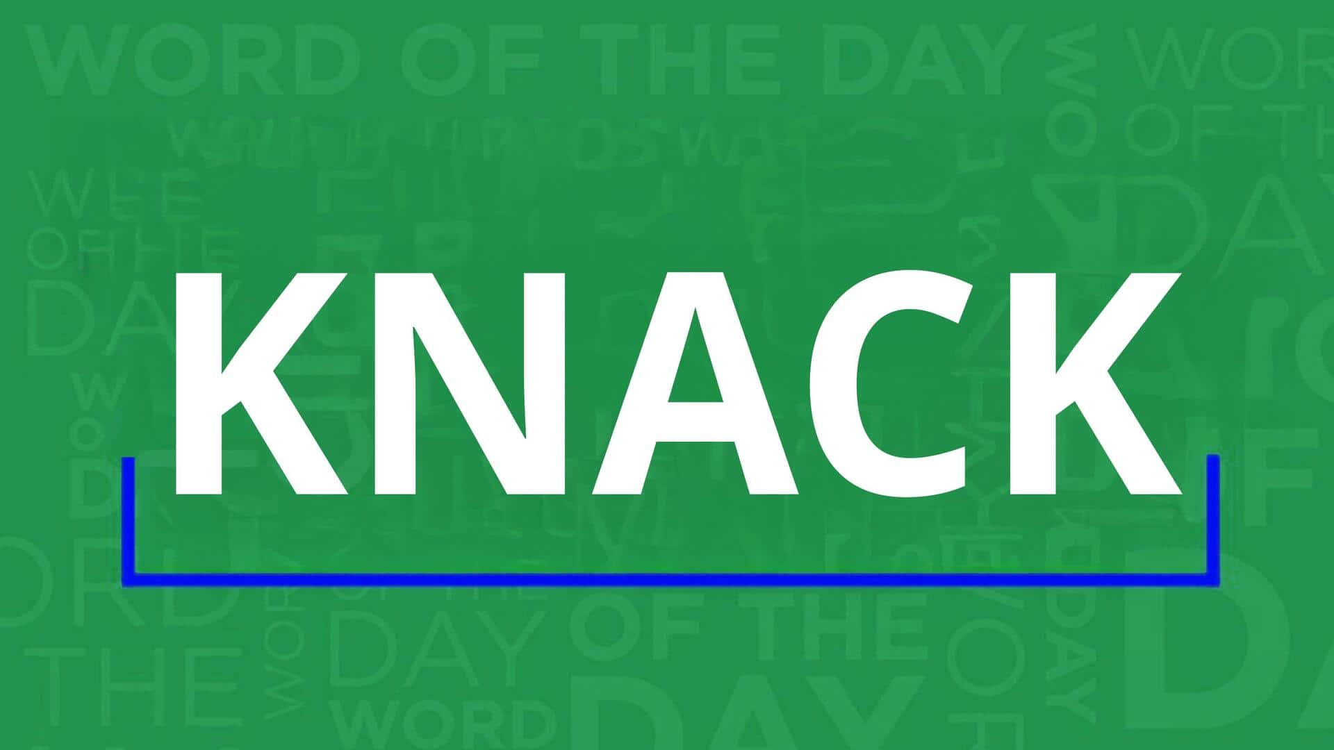 Word of the Day: Knack