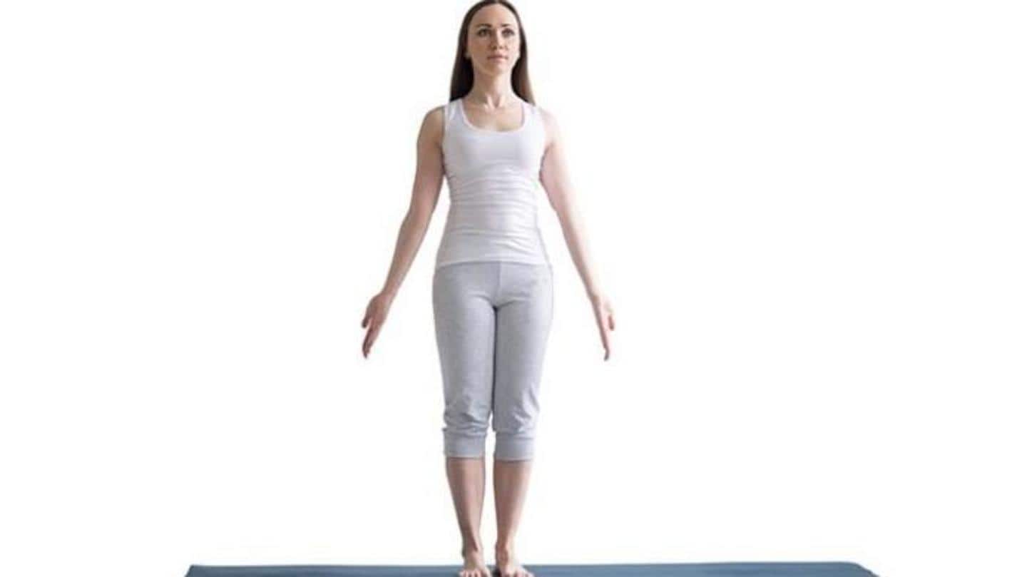 Mountain pose or Tadasana Mountain pose or Tadasana