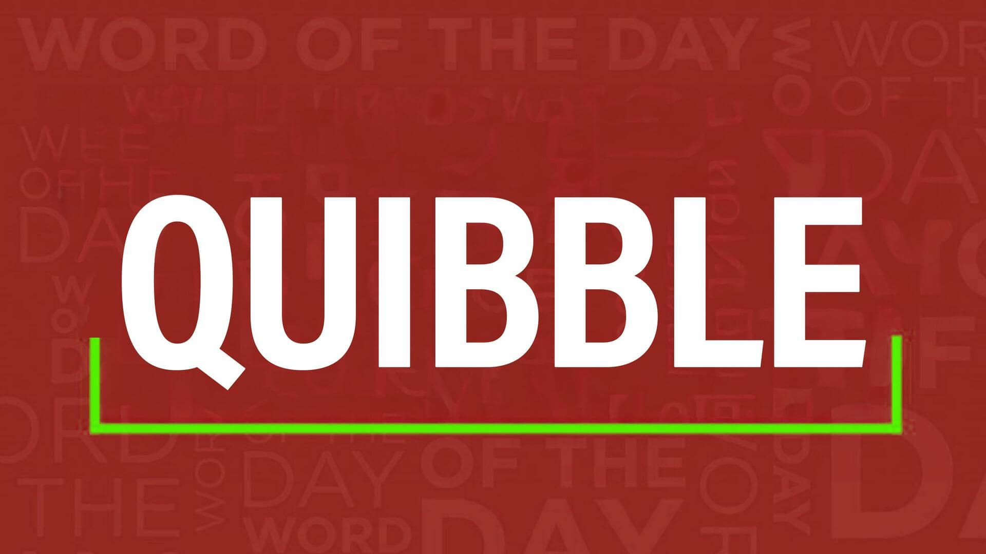 Word of the Day: Quibble