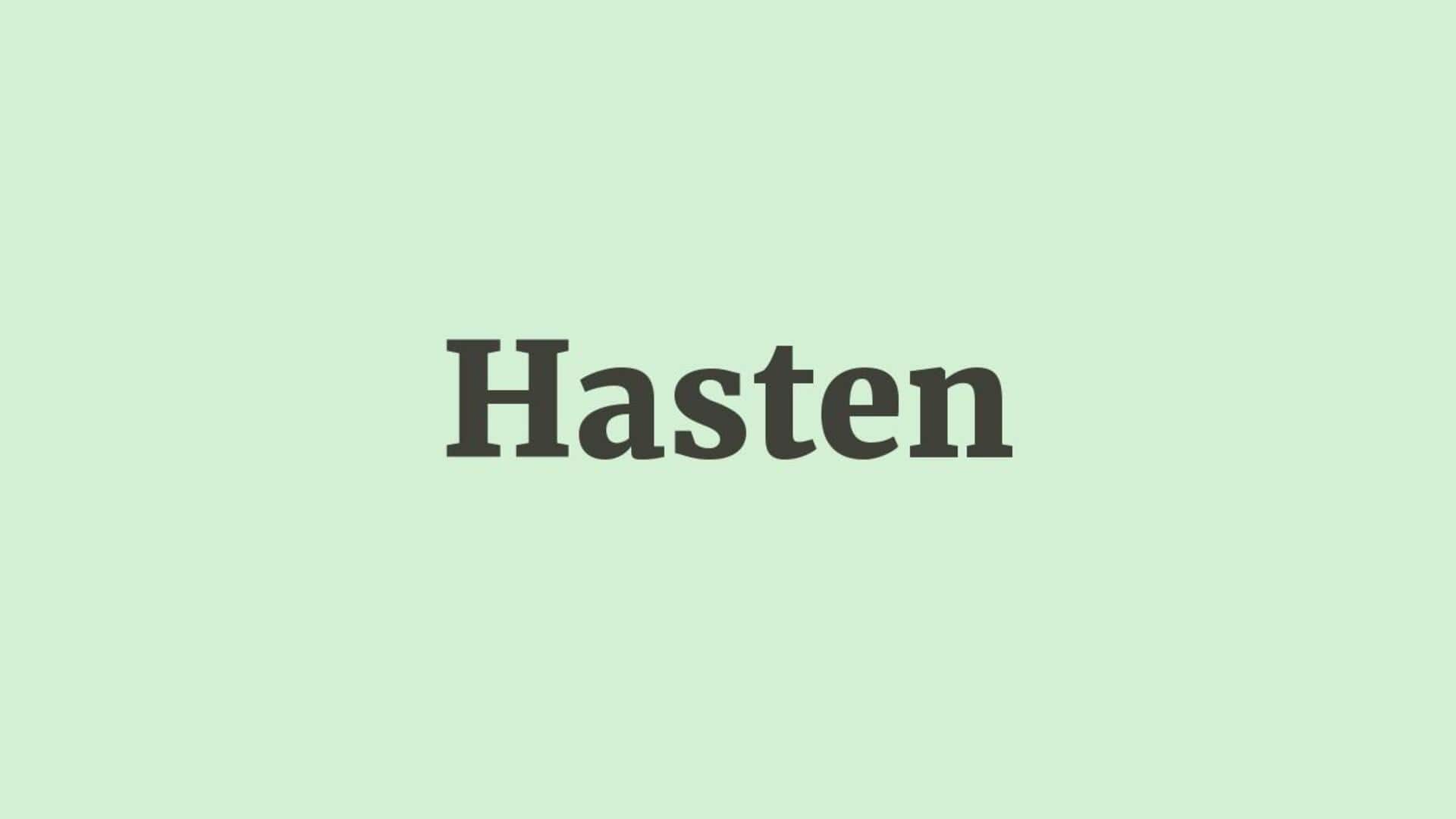 Word of the Day: Hasten