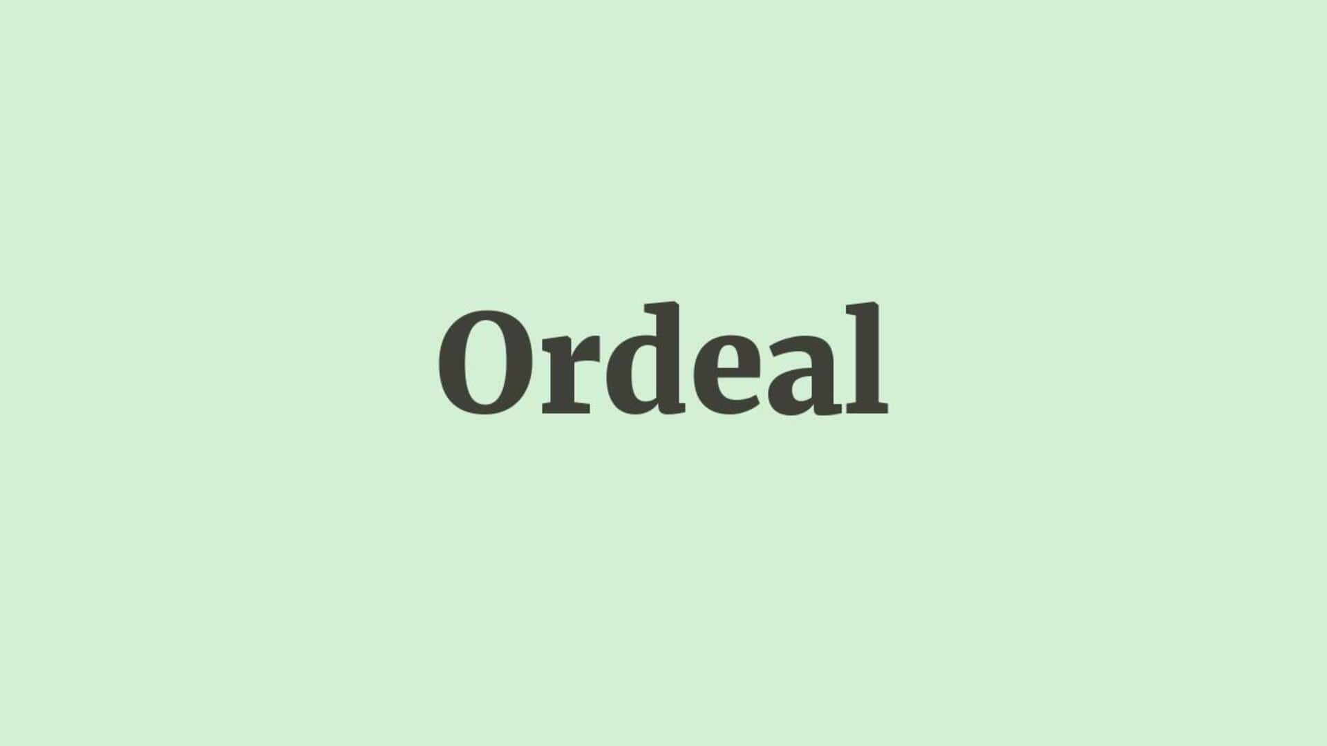 Word of the Day: Ordeal