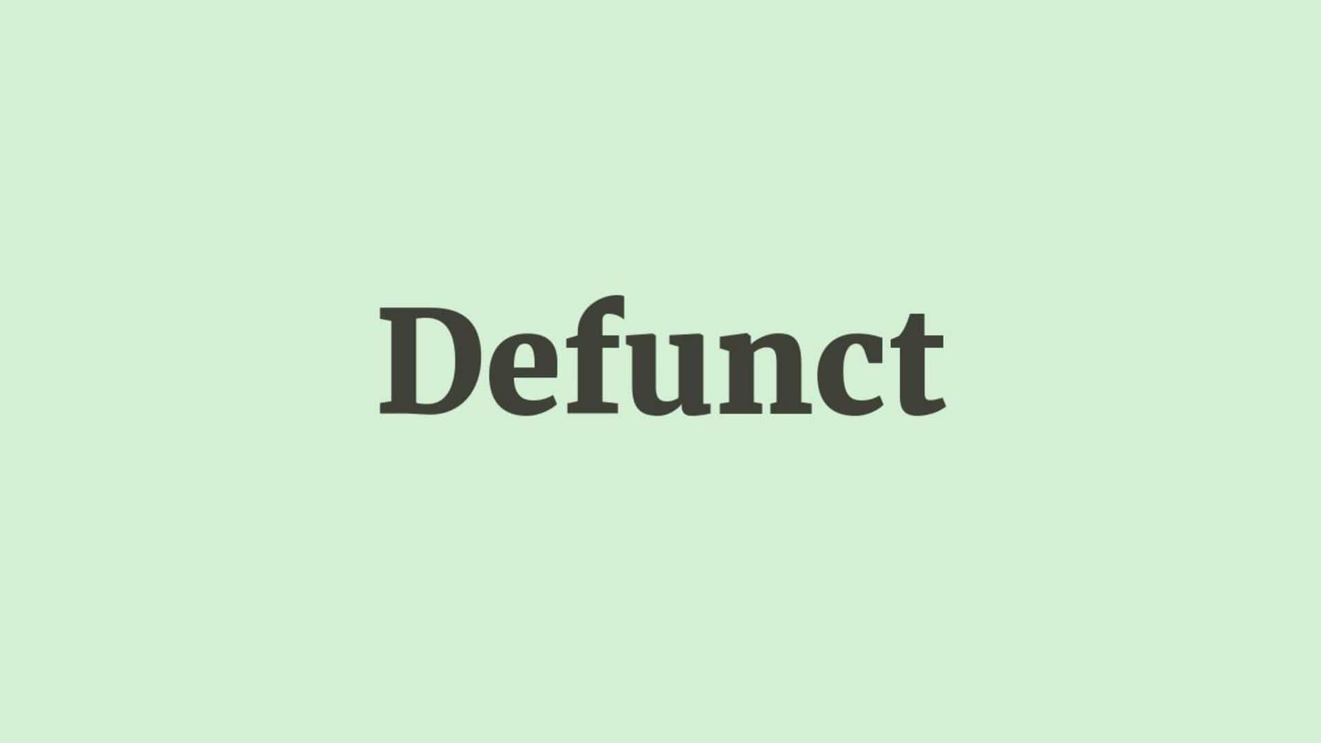 Word of the Day: Defunct Word of the Day: Defunct