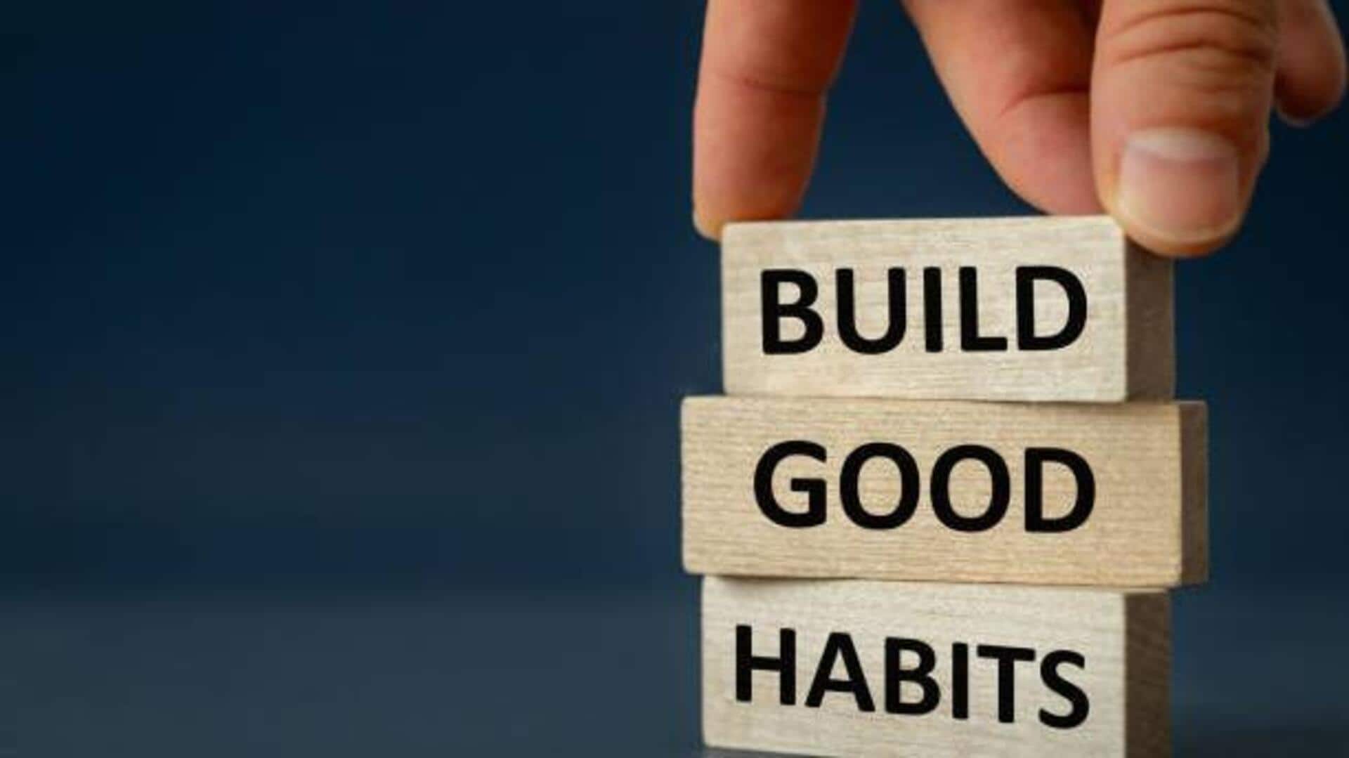 How to cultivate healthy habits How to cultivate healthy habits