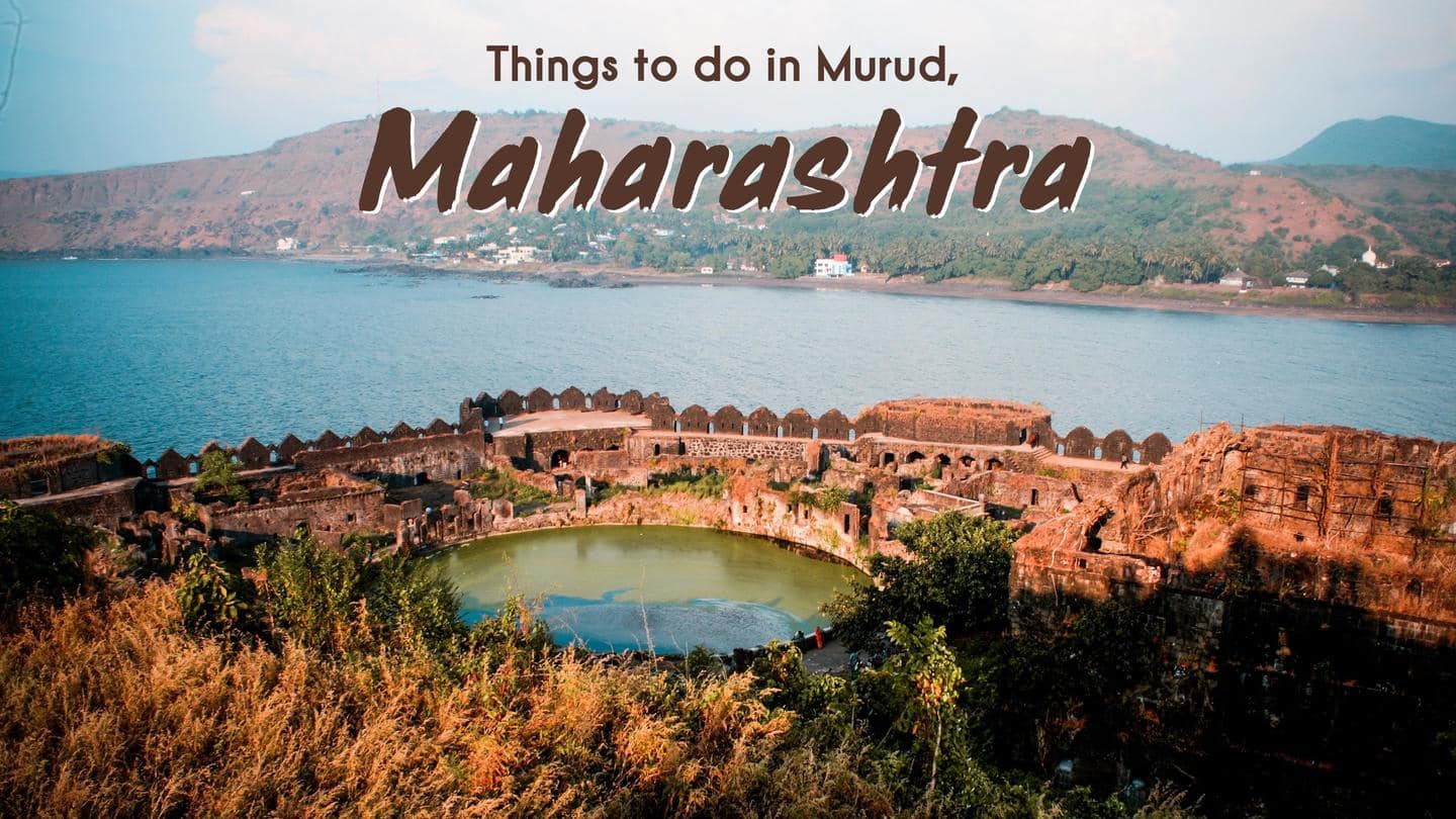 Top 5 things to do in Murud, Maharashtra