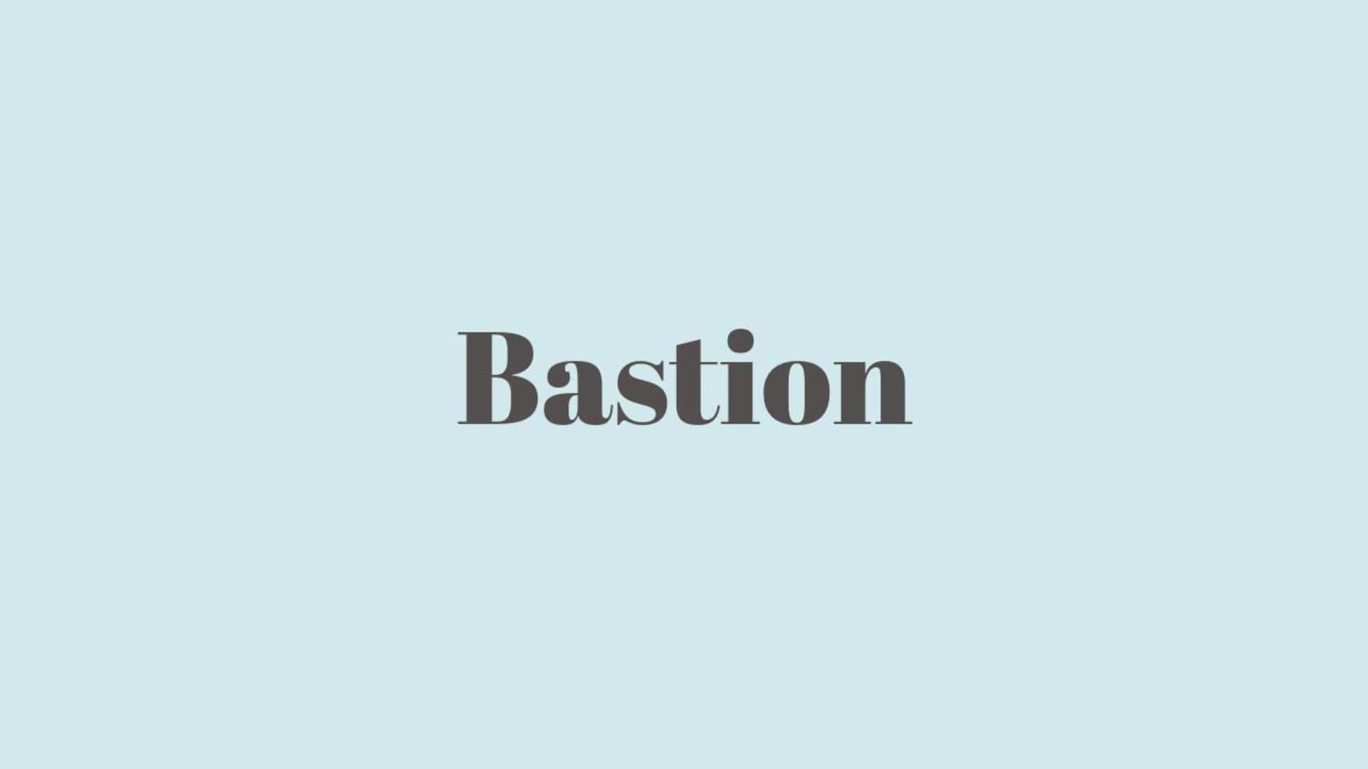 Word of the Day: Bastion