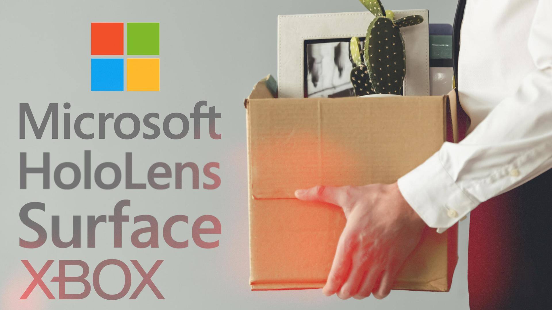 Microsoft's layoffs begin; company fires employees in HoloLens, Surface, Xbox