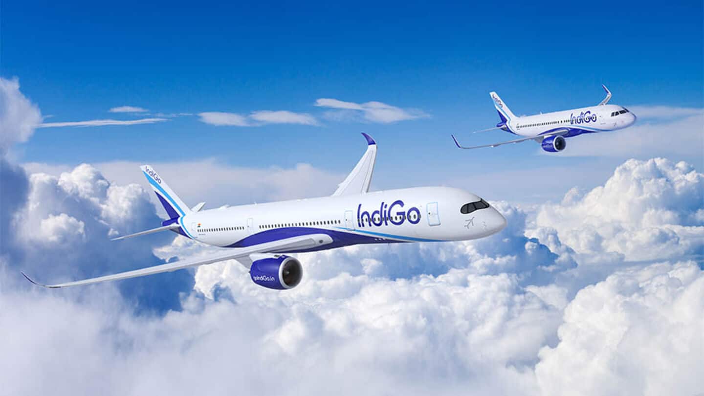 IndiGo continues its fleet expansion, orders 30 more Airbus A350s IndiGo continues its fleet expansion, orders 30 more Airbus A350s