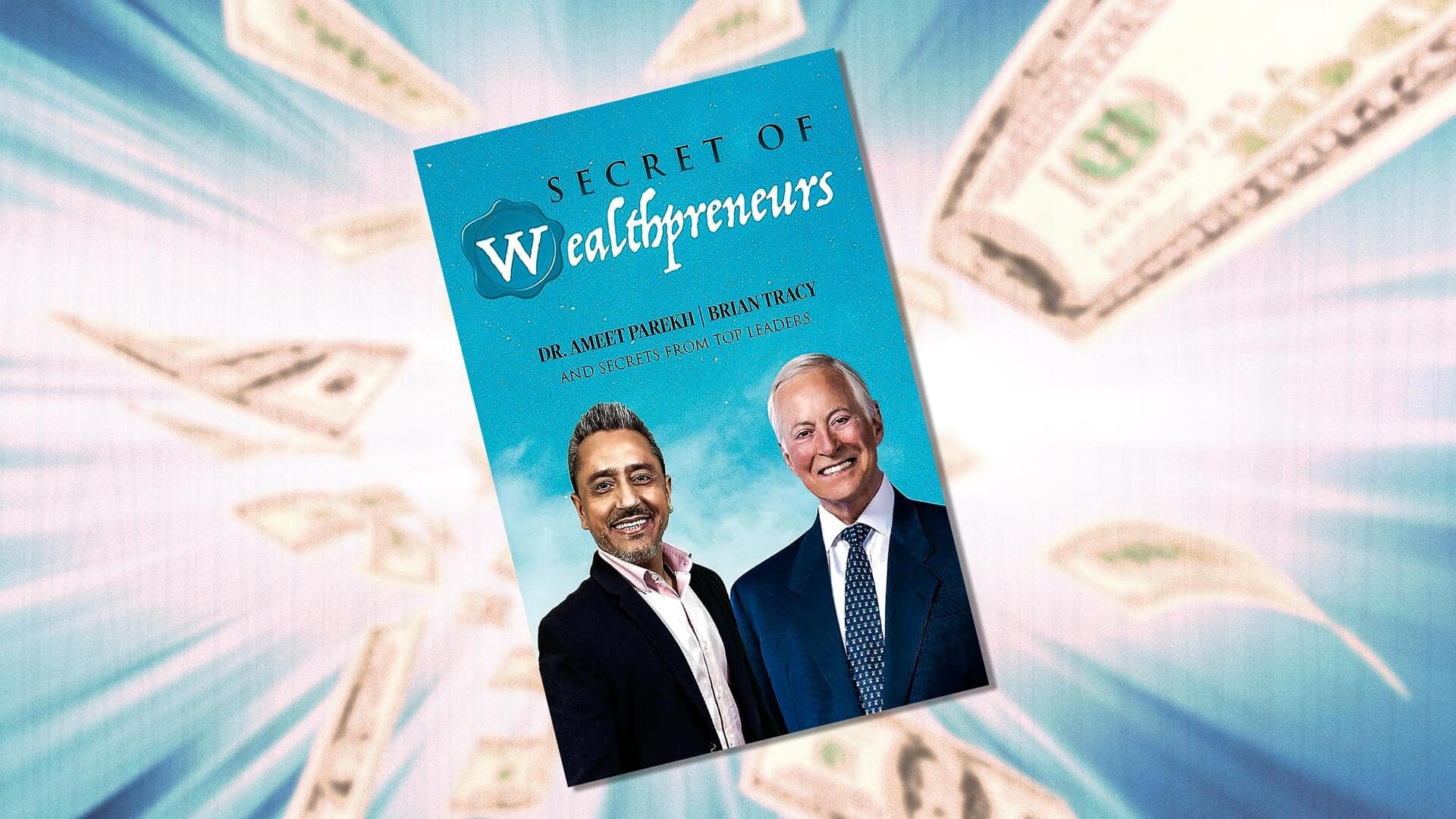 Book review: 'Secret of Wealthpreneurs' illuminating paths to financial success