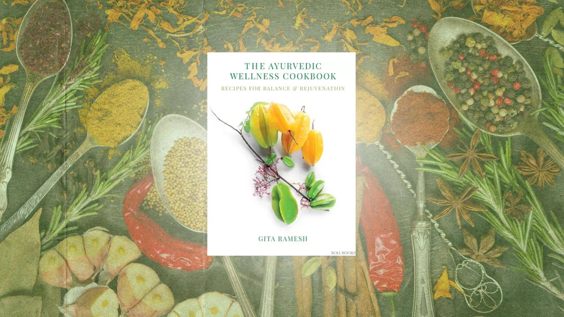 Book review: Revitalize your health with 'The Ayurvedic Wellness Cookbook'