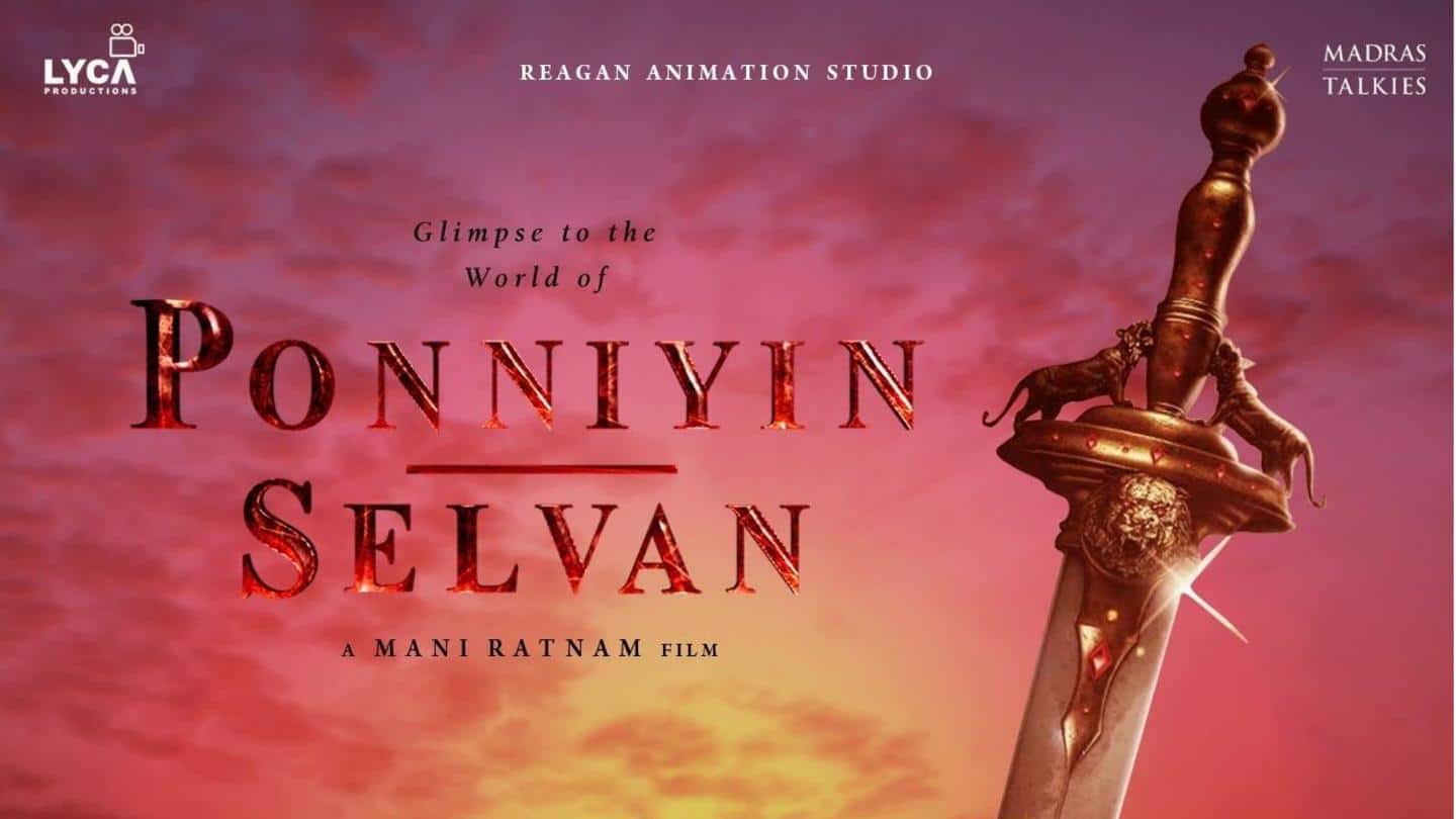 Mani Ratnam's magnum-opus 'Ponniyin Selvan' to release in two parts