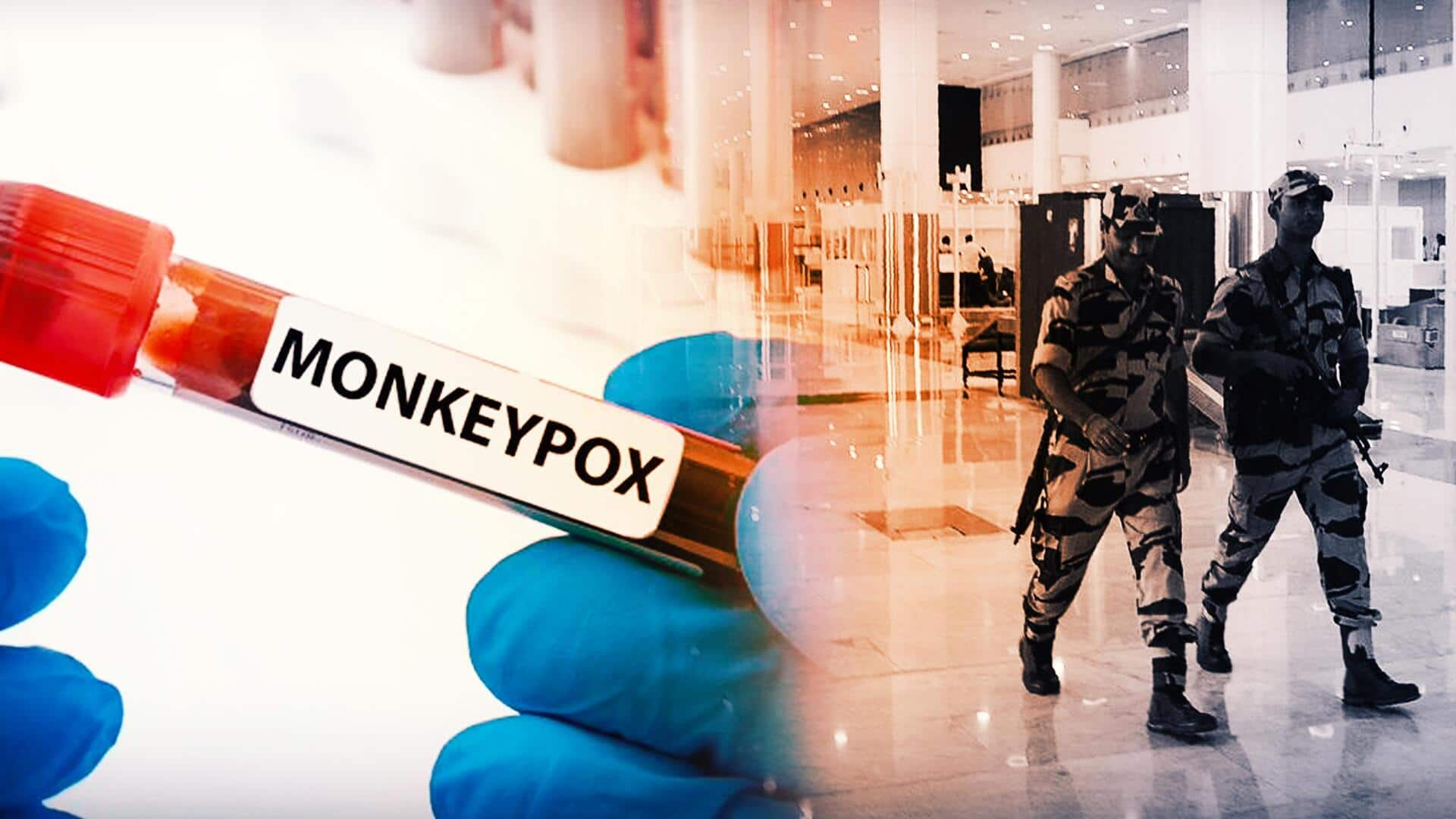 India on high alert as global monkeypox cases surge