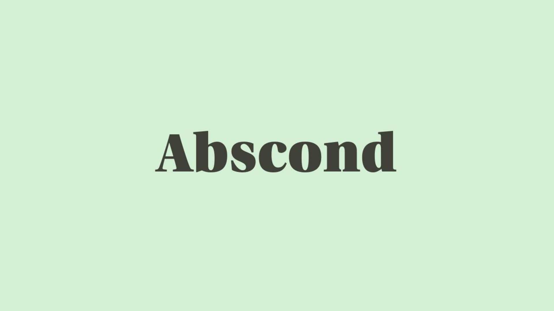 Word of the Day: Abscond