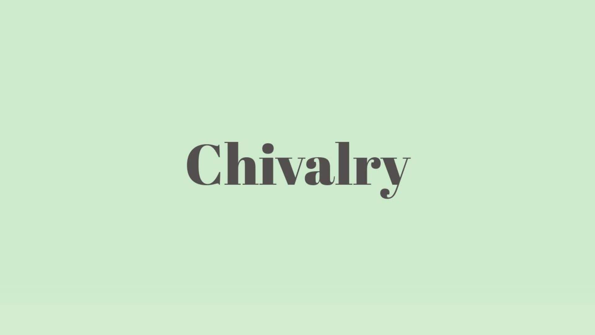 Word of the Day: Chivalry
