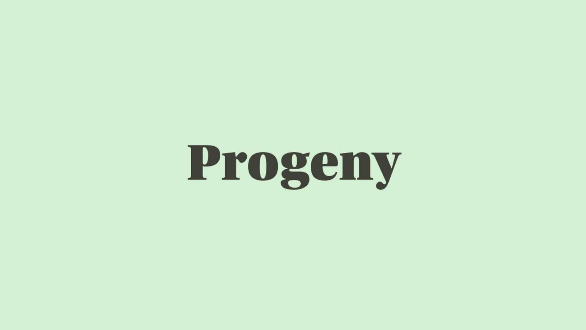 Word of the Day: Progeny