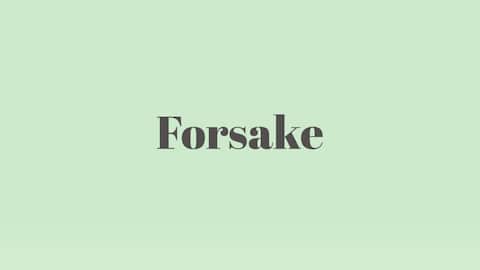 Word of the Day: Forsake
