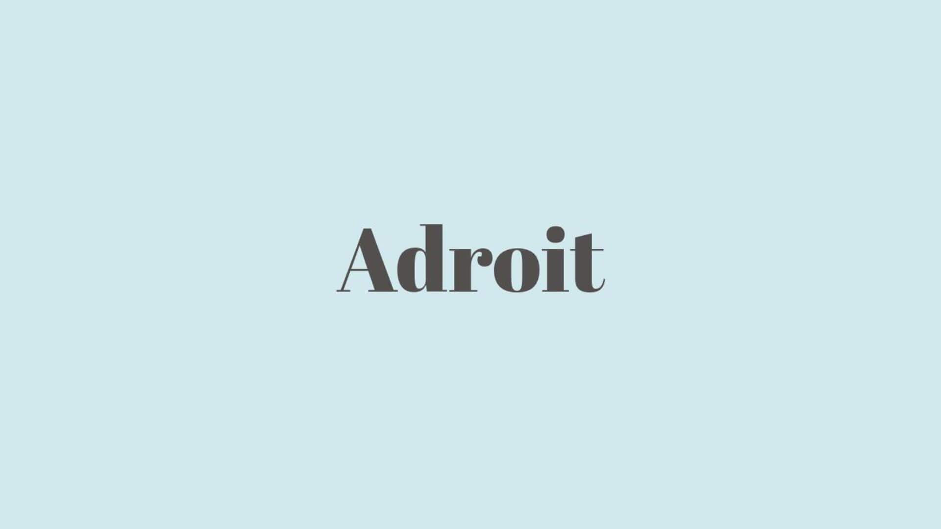 Word of the Day: Adroit