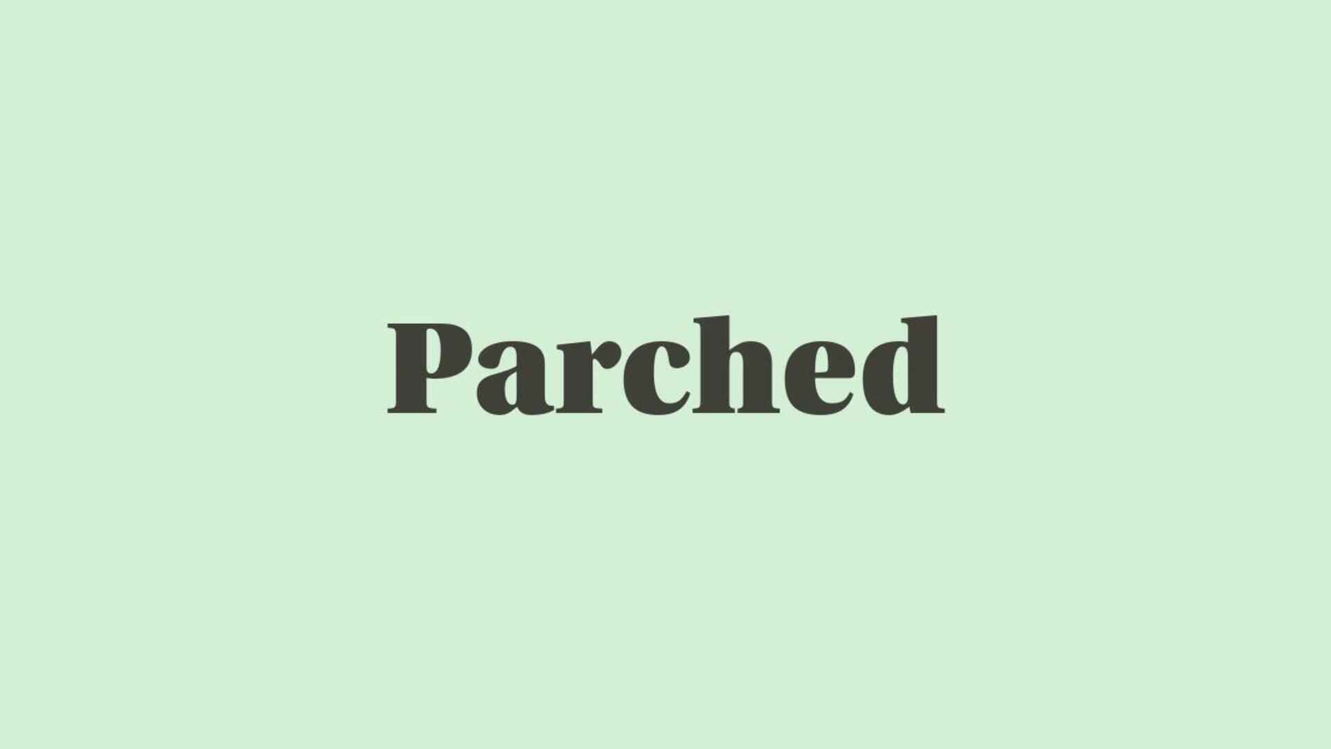 Word of the Day: Parched