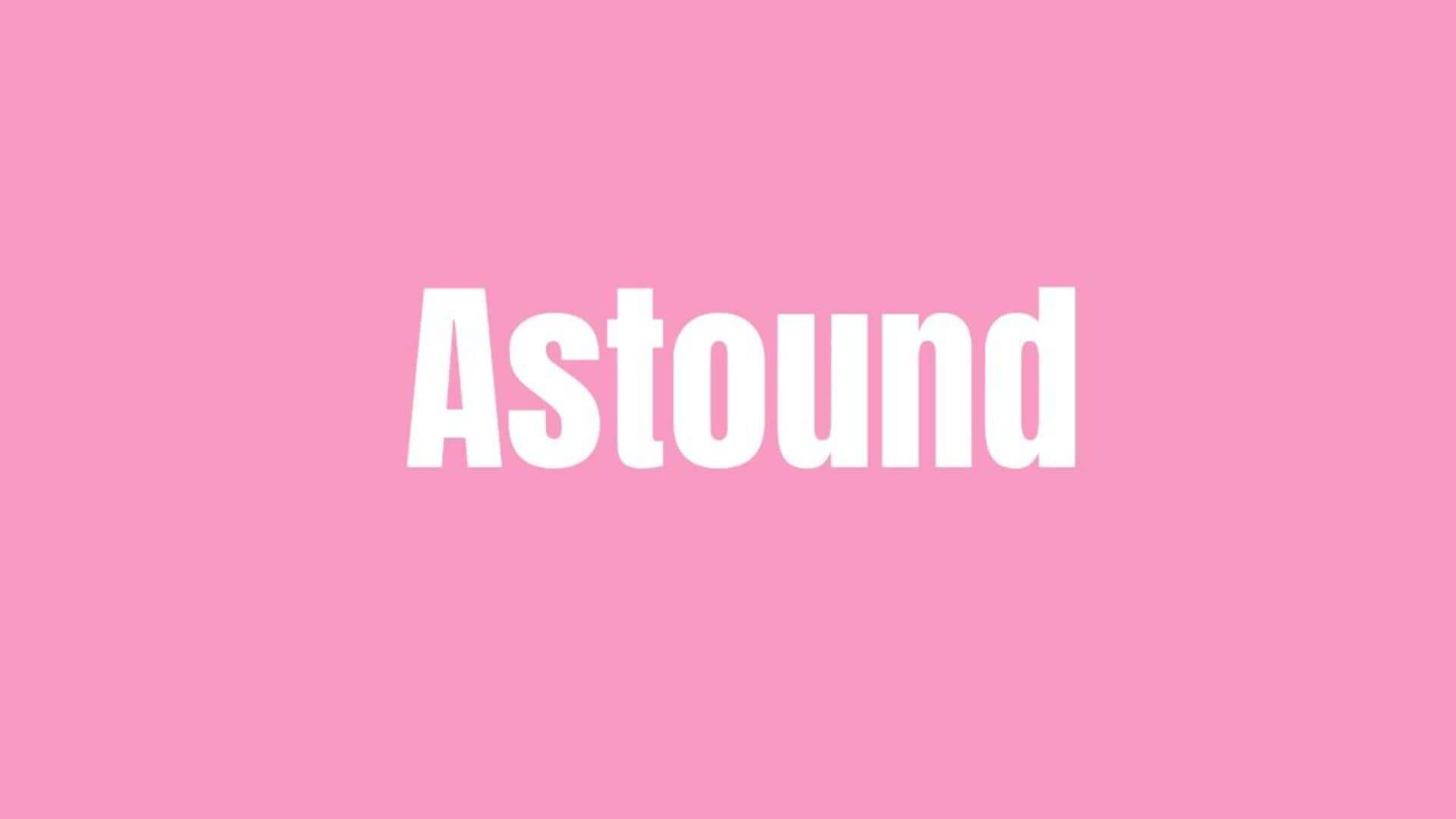 Word of the Day: Astound