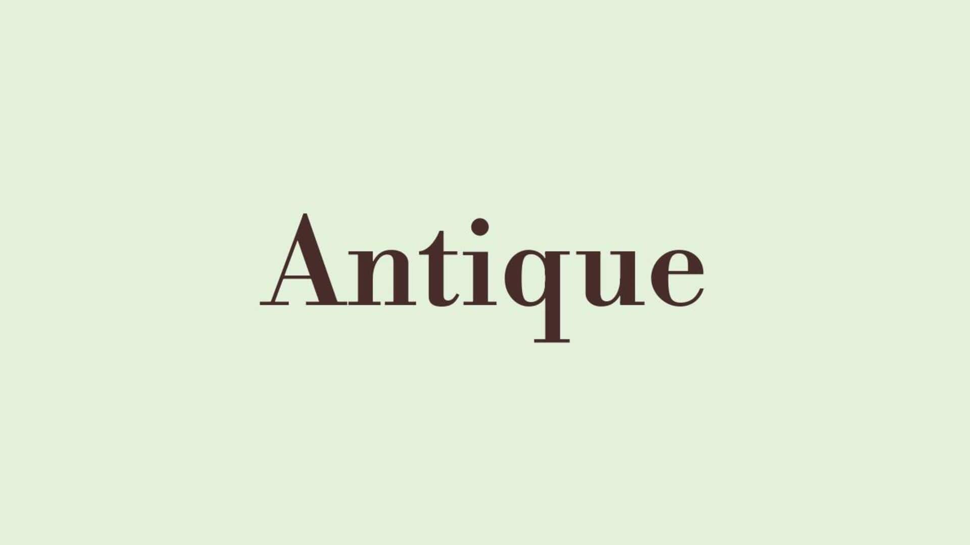 Word of the Day: Antique Word of the Day: Antique