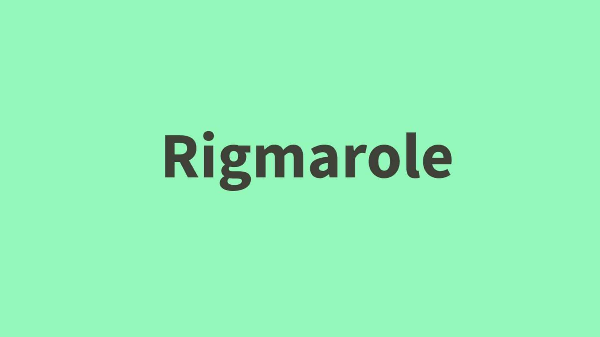 Word of the Day: Rigmarole