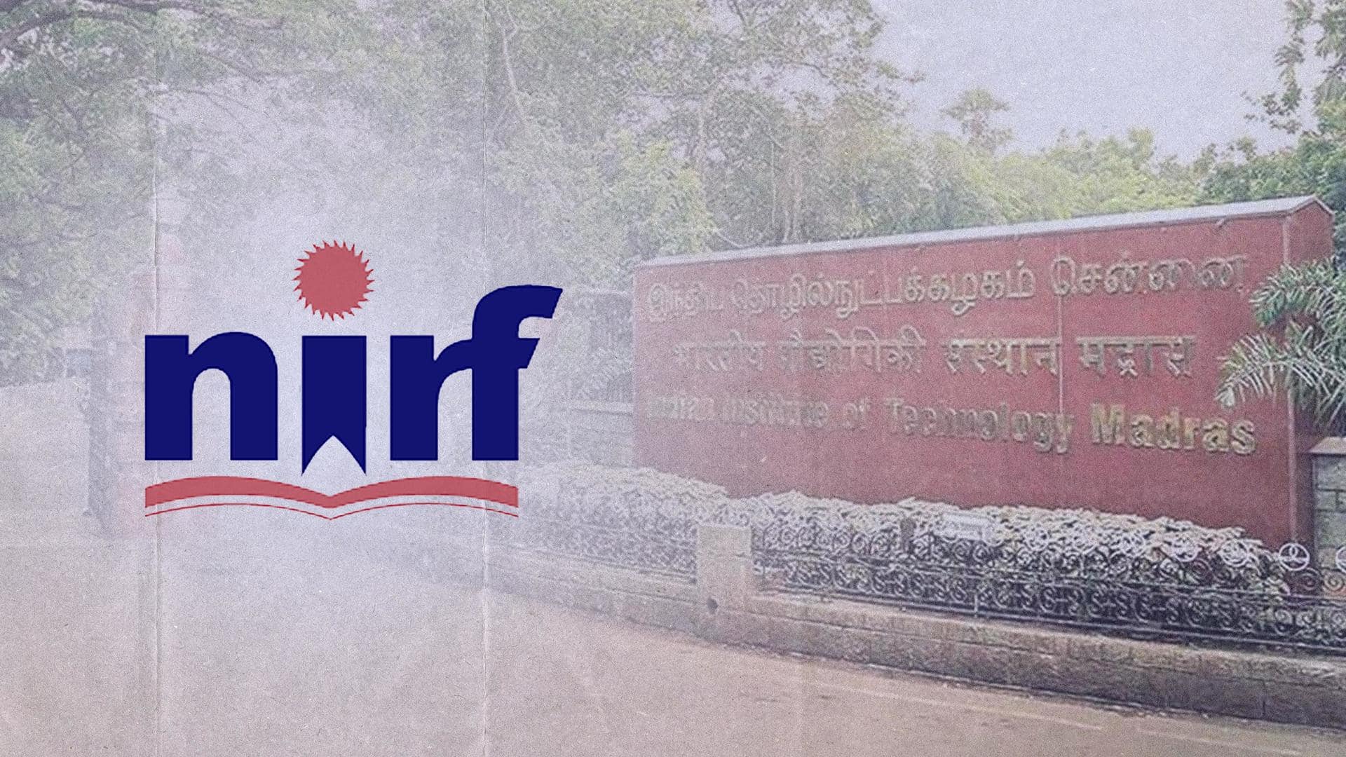 NIRF Rankings: IIT Madras tops again, IISc best among universities