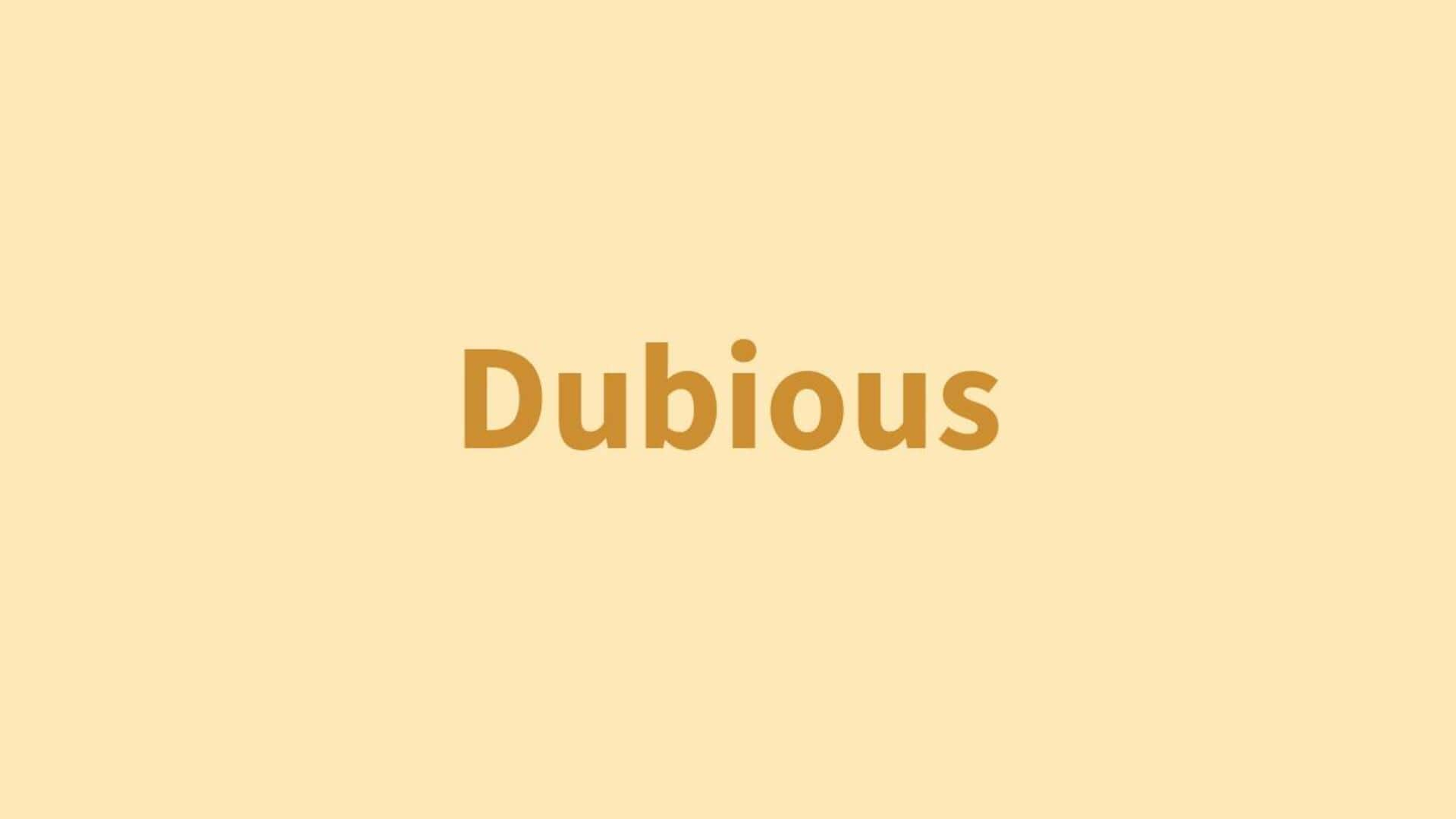 Word of the Day: Dubious