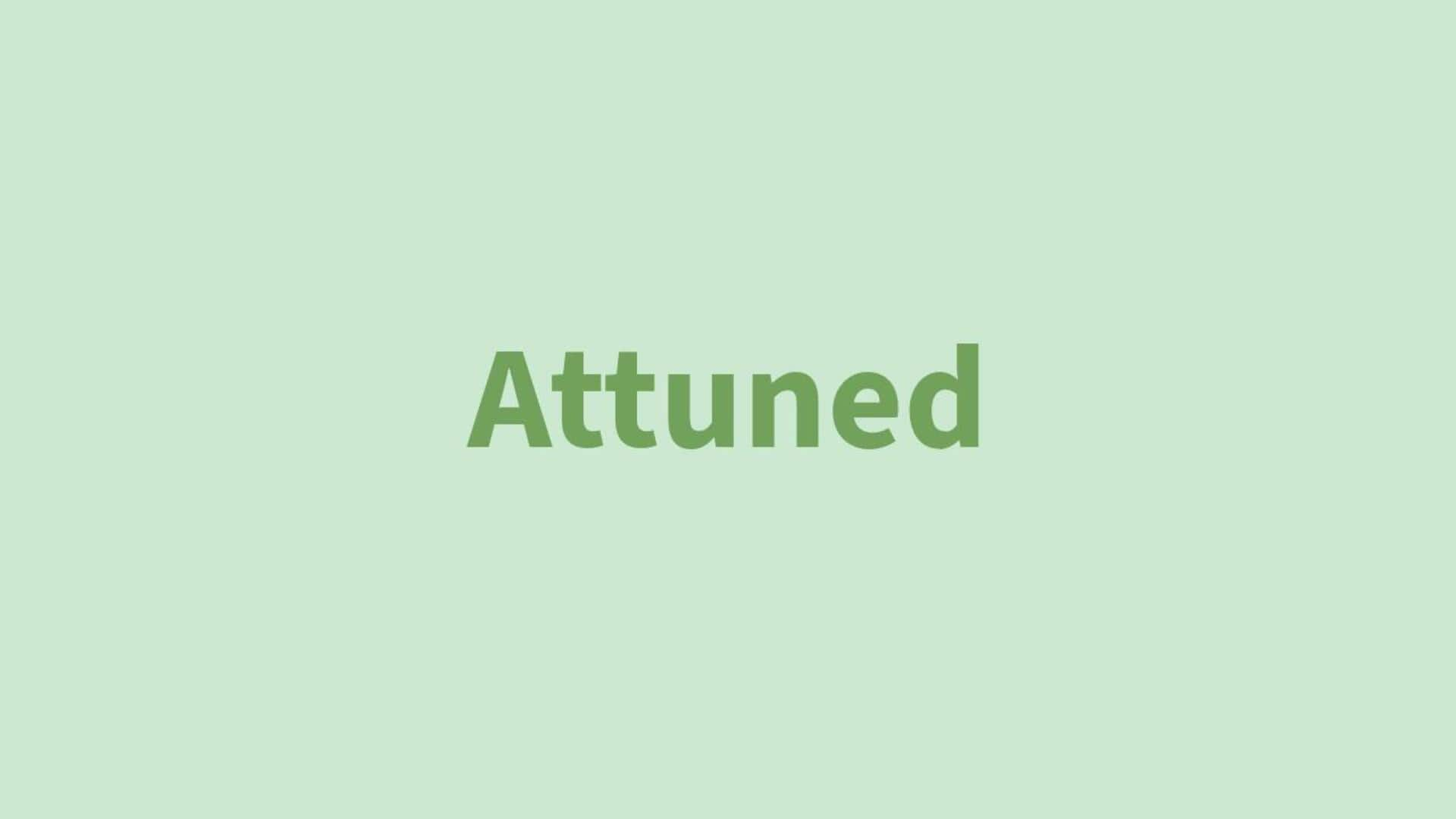 Word of the Day: Attuned