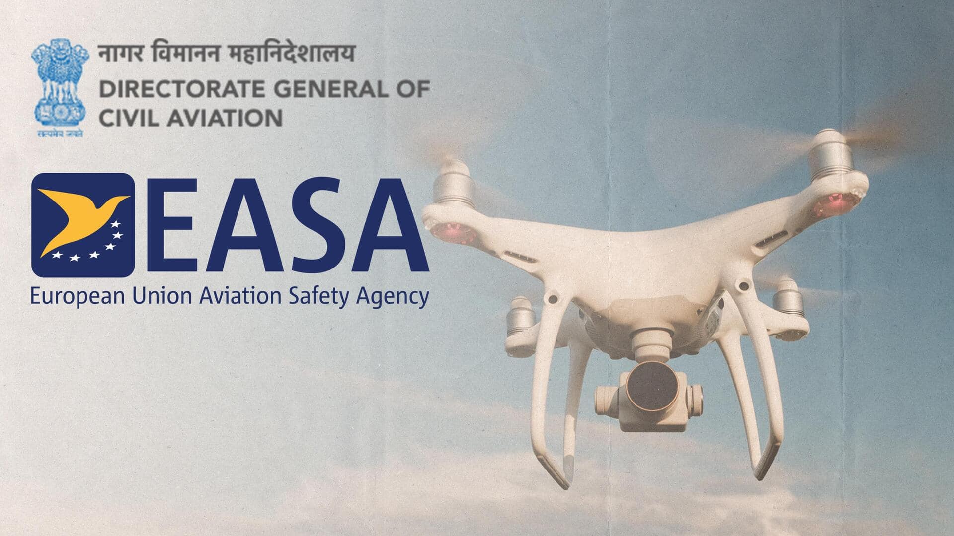 DGCA, EU aviation agency to collaborate on unmanned aircraft system