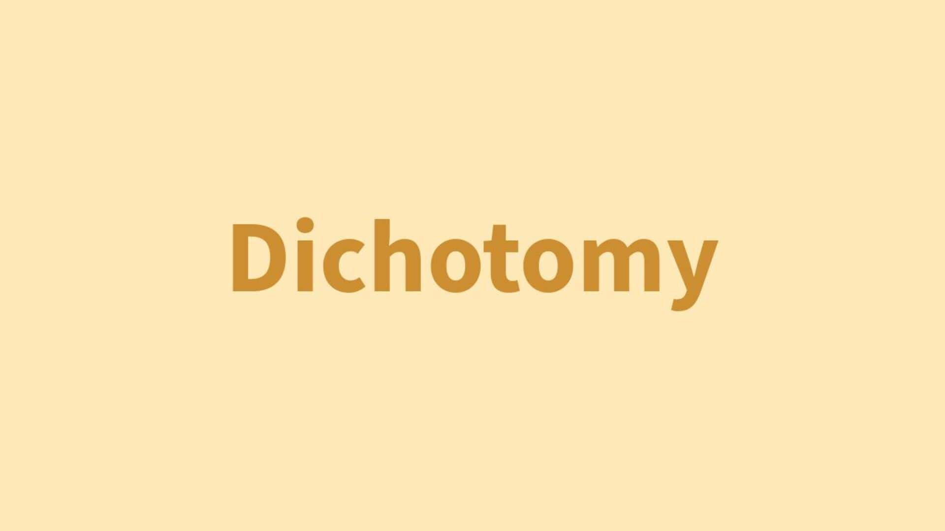 Word of the Day: Dichotomy