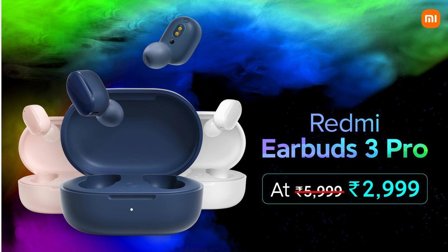 The Redmi Earbuds 3 Pro costs Rs. 2,999 The Redmi Earbuds 3 Pro costs Rs. 2,999