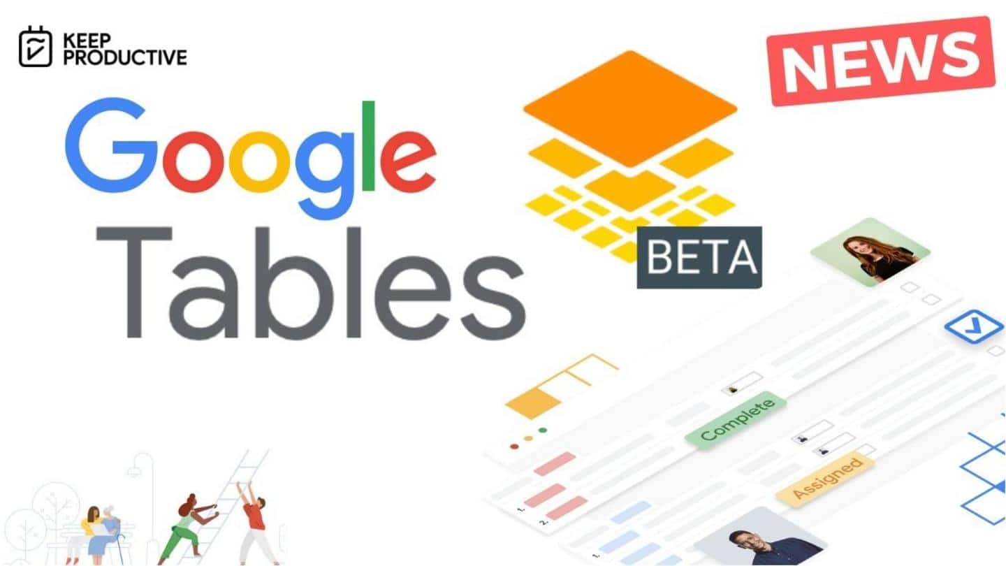 Google Area 120's 'Tables' project to become Google Cloud product