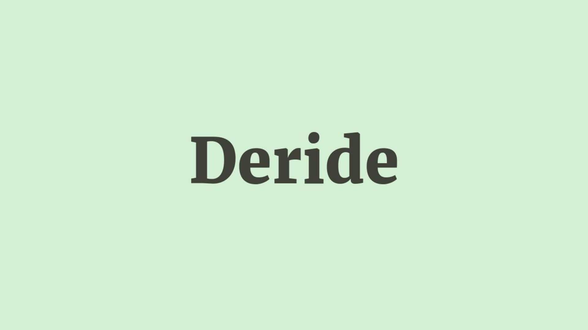 Word of the Day: Deride