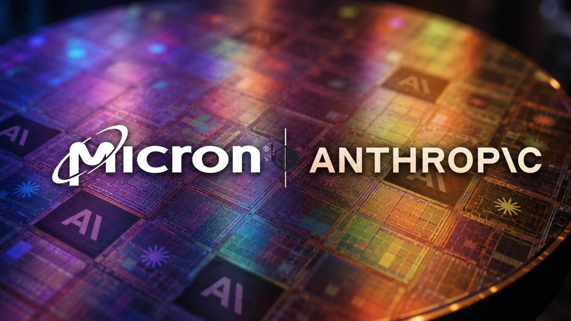 Micron partners with Anthropic on AI infrastructure