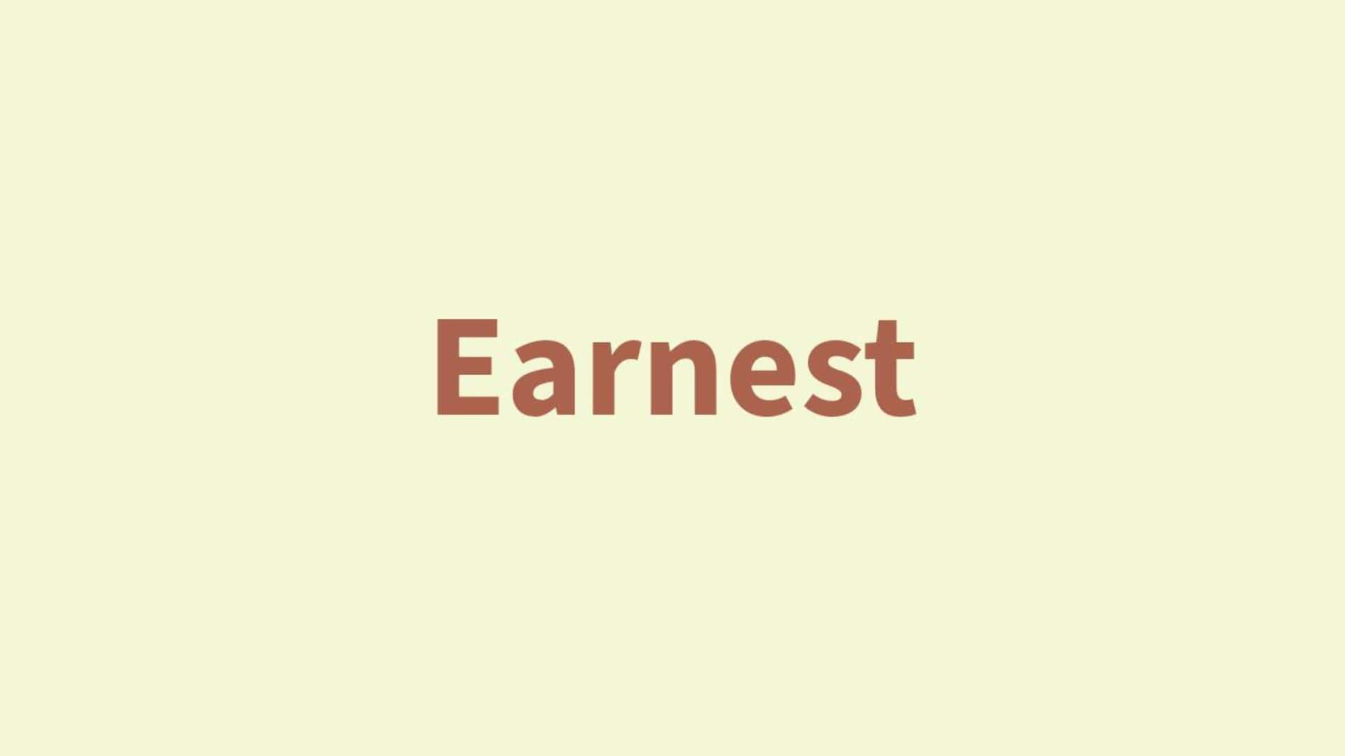 Word of the Day: Earnest Word of the Day: Earnest