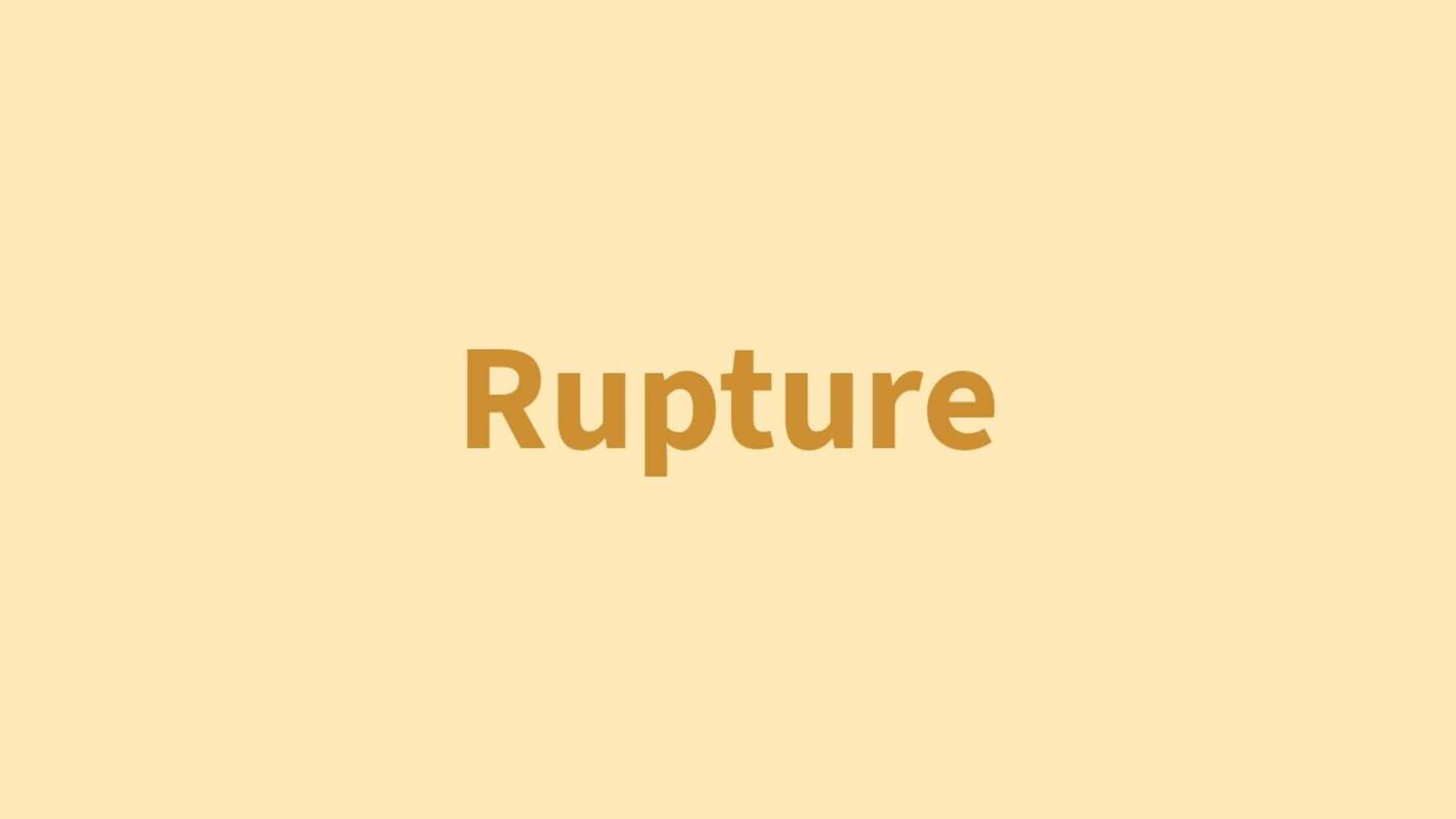 Word of the Day: Rupture