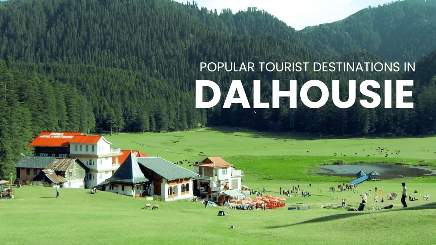 5 popular tourist destinations in Dalhousie