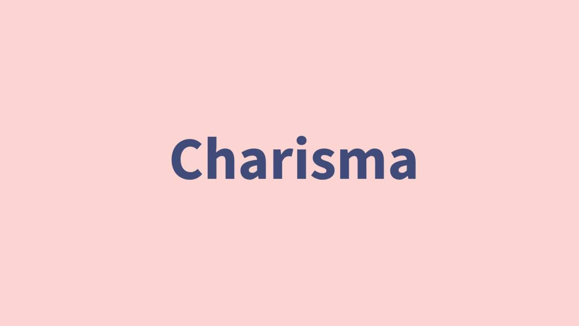 Word of the Day: Charisma