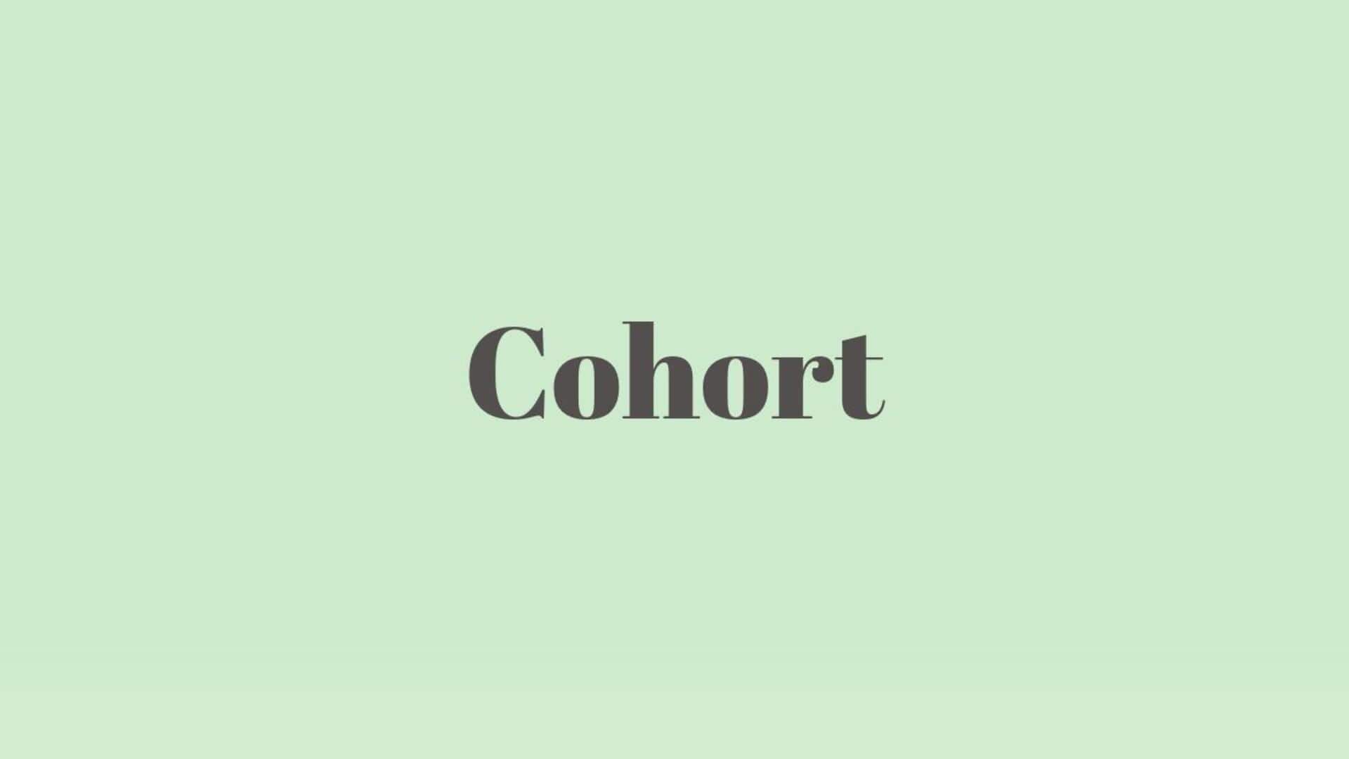 Word of the Day: Cohort