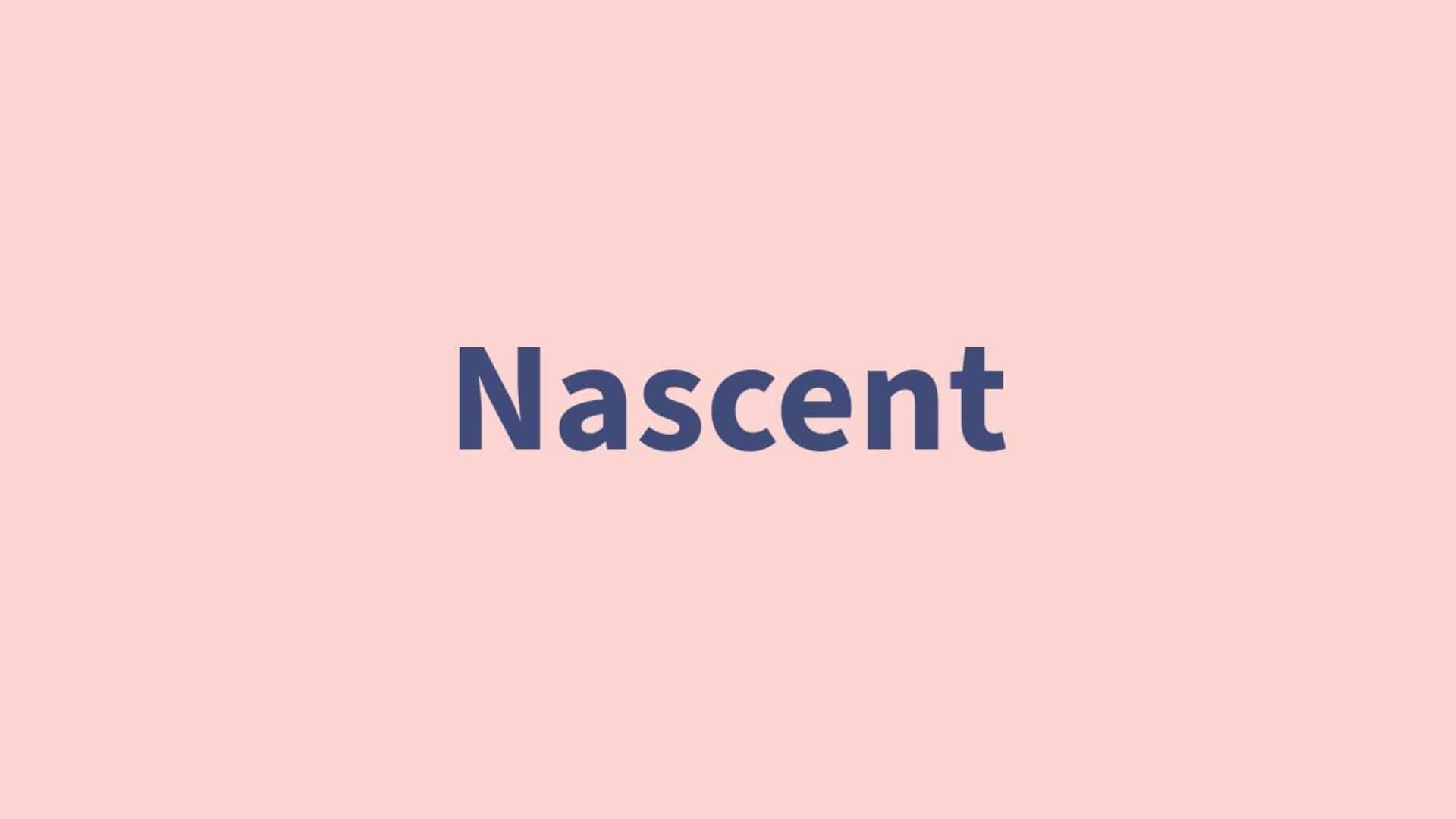 Word of the Day: Nascent