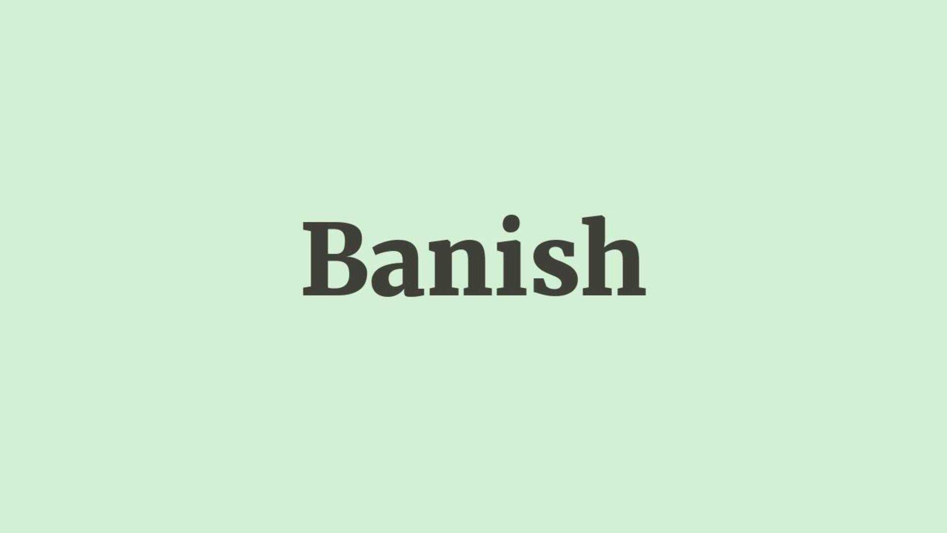 Word of the Day: Banish
