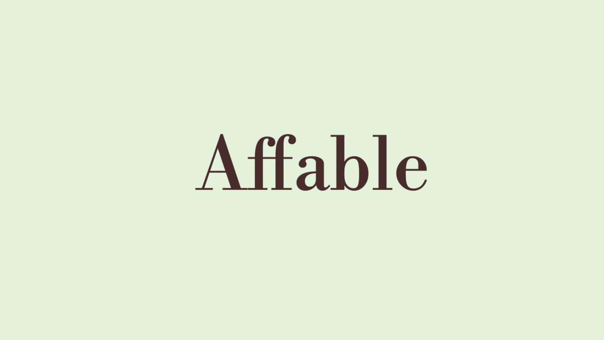 Word of the Day: Affable Word of the Day: Affable