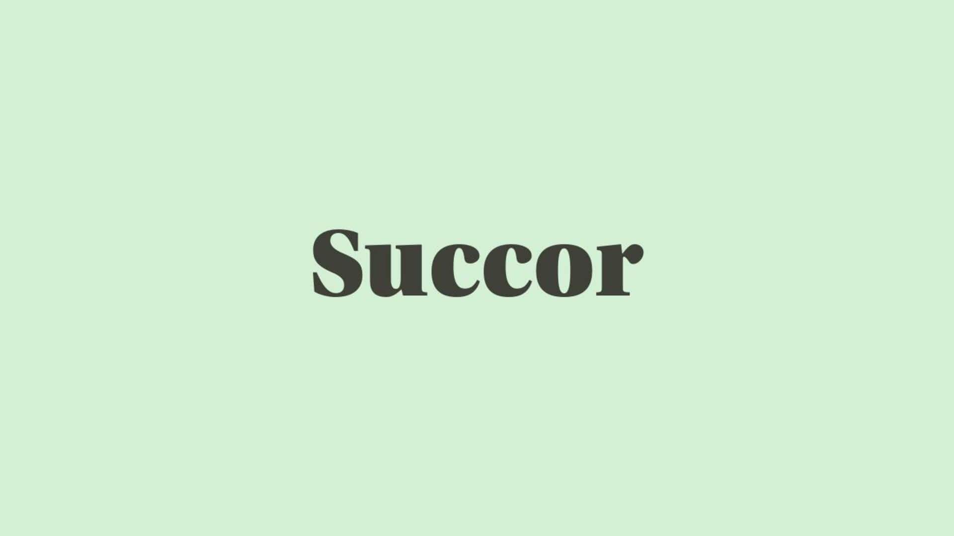 Word of the Day: Succor