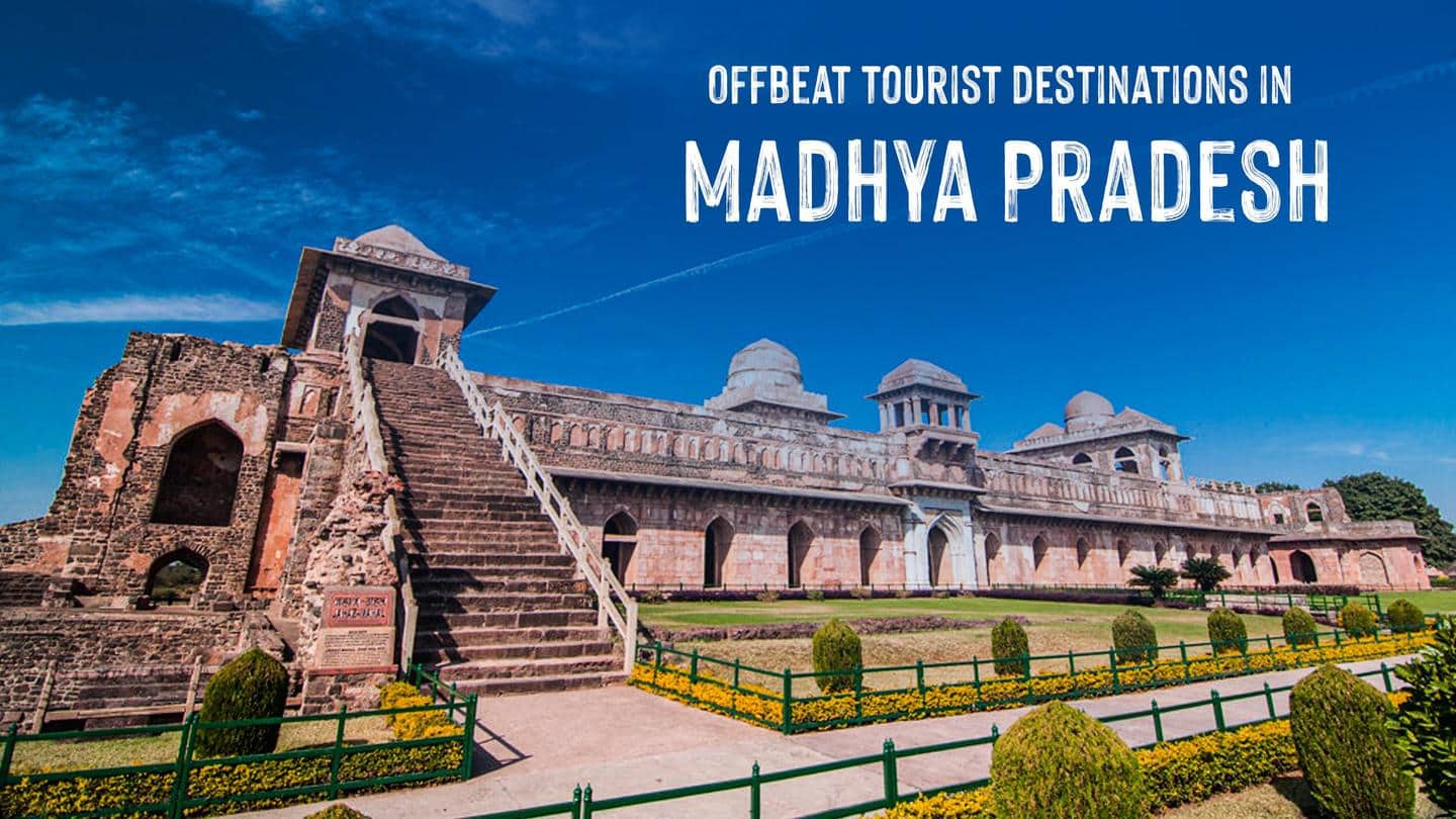 5 offbeat tourist destinations in Madhya Pradesh