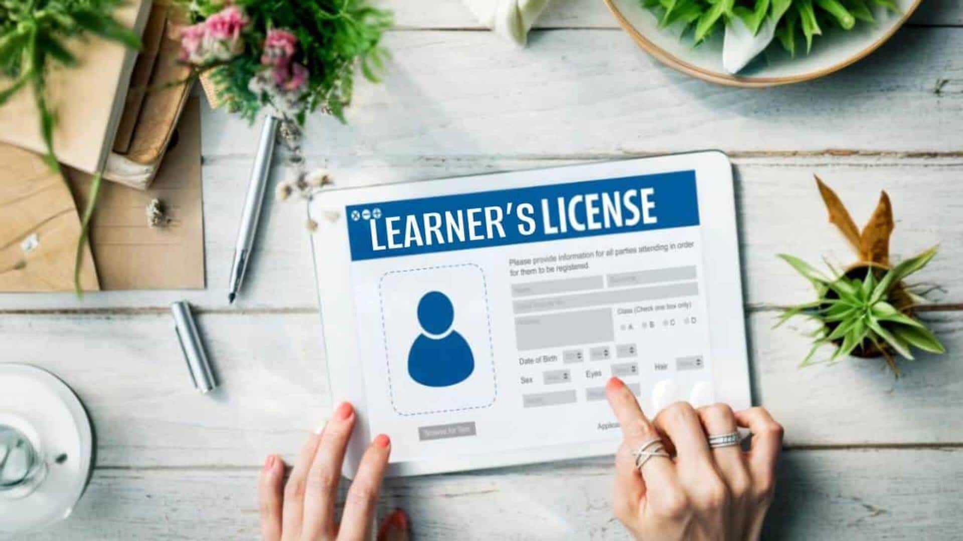 If you're applying for learner's license, note these points